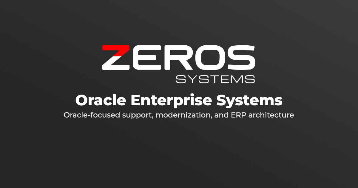 ZEROS Systems | Oracle Enterprise Systems